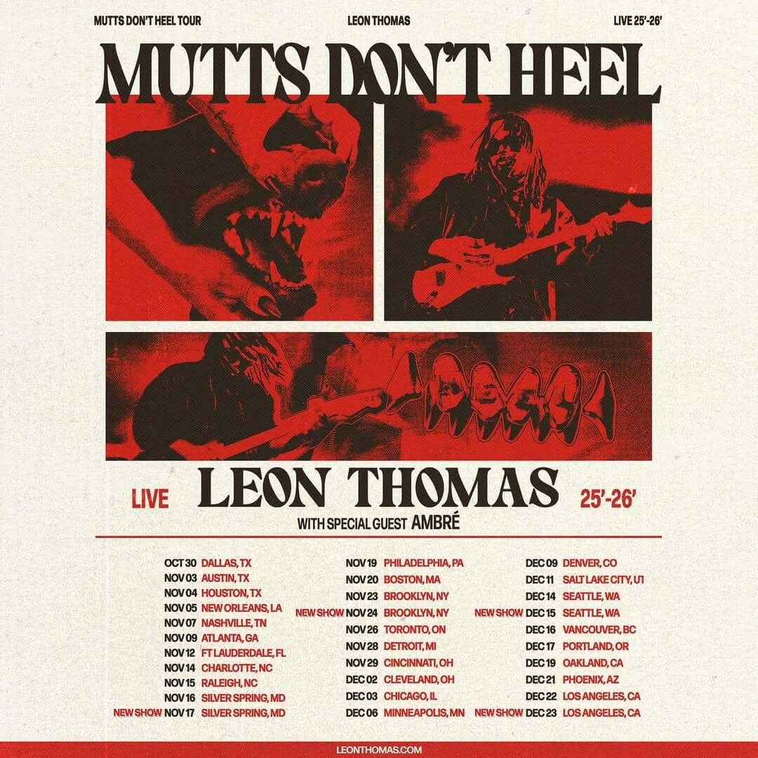 The dates to see Ambrè live on Leon Thomas' "Mutts Don't Heel" tour.